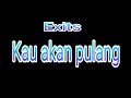Download Lagu Exits=kau akan pulang