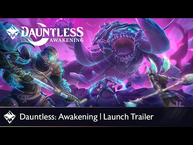 Dauntless Awakening | Launch Trailer