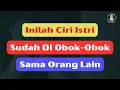 Download Lagu PERHATIKAN INI!! CIRI - CIRI ISTRI SUDAH DI OBOK-OBOK ORANG LAIN