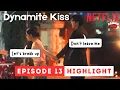 Lagu Dynamite Kiss Episode 13 Highlights | Jang Kiyong | Ahn Eunjin
