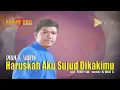 Download Lagu HARUSKAH AKU SUJUD DIKAKIMU ~ IMAM S. ARIFIN | Official Lyric Video