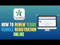 HOW TO RENEW TEXAS VEHICLE REGISTRATION ONLINE - UPDATE 2026