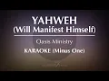 Yahweh Will Manifest Himself - Oasis Ministry | Karaoke