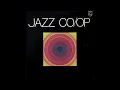 Download Lagu Jazz Co/Op (1974 · 🇦🇺) (Full Album)