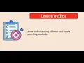 Year 13 Lesson 31 - Linear and Binary Search Pseudocode and Python