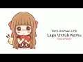 Download Lagu Lirik Lagu Animasi - Lagu Untuk Kamu