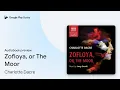Download Lagu Zofloya, or The Moor by Charlotte Dacre · Audiobook preview