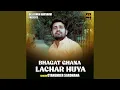 Download Lagu Bhagat Ghana Lachaar Huya (Hindi)