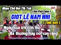 Download Lagu Karaoke Giọt Lệ Nam Nhi ( Tone Nam ) | Ngày xưa khi con thơ Ba thường hay nói con rằng...