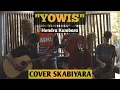 Download Lagu Hendra Kumbara - Yowis (Cover-Skabiyara)