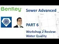 SewerGEMS Advanced Training Part 6 - Workshop Review Water Quality