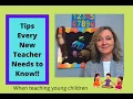 Tips Every New Teacher Needs to Know When Teaching Young Children