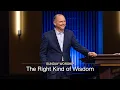 The Right Kind of Wisdom - August 2 2026