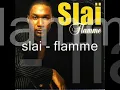slai - flamme.wmv