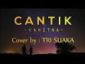 KAHITNA - CANTIK - COVER TRI SUAKA