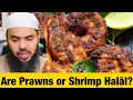 Are Prawns or Shrimp Halal