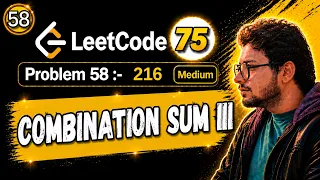 58 Leetcode 75 Blind 216 Combination Sum III Backtracking Recursion Python