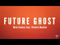 Weird Genius, Violette Wautier - Future Ghost (Lyrics)