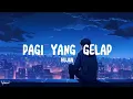 Download Lagu Hujan - Pagi Yang Gelap (Lyrics)