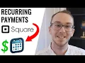 How To Set Up Recurring Payments on Square Payment Links Invoices