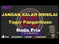 Download Lagu JANGAN SALAH MENILAI tagor pangaribuan ( KARAOKE ) NADA PRIA VERSI DUT BAND