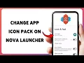 How To Change App Icon Pack On Nova Launcher Customize App Icons In Nova App Launcher 2026
