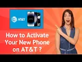 How to Activate Your New Phone on AT T - Step-by-Step Guide