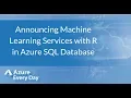 Announcing Machine Learning Services with R in Azure SQL Database