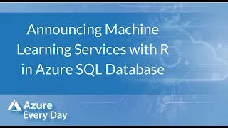 Announcing Machine Learning Services with R in Azure SQL Database