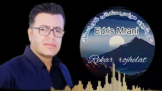 Edris Mrani ئیدریس مرانی ادریس مرانی گۆرانی رۆژهەلات گۆرانی گۆرانی کوردی سلێمانی 