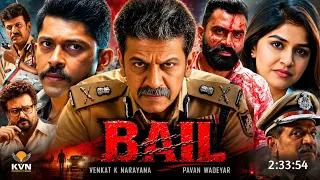 Bail 2026 Full Movie Hindi Dubbed Latest Collection | Shiva Rajkumar | Jayaram | Sai K | South Movie