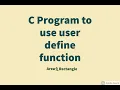 C program to Find Area of Rectangle using user define function Program Clips