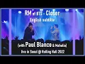 Download Lagu RM of BTS - Closer (with Paul Blanco \u0026 Mahalia) live in Seoul @ Rolling Hall 2022  [ENG SUB][FullHD]