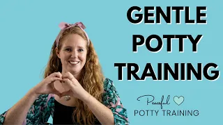 Potty Training Expert Gentle Potty Training
