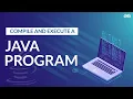 How to Compile and Execute a Java Program GeeksforGeeks