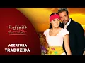 Abertura Traduzida de Um Refugio Para o Amor | Com Zuria Vega e Gabriel Soto