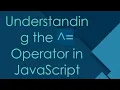 Understanding the Operator in JavaScript