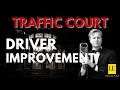 Driver Improvement Court Ordered or Optional It May reduce the Harmful Impact of a Ticket