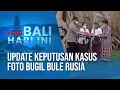 Lagu 🔴 Live Bali Hari Ini | Update keputusan kasus Foto Bugil Bule Rusia
