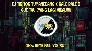 Download DJ TIK TOK TUMANEDANG X BALE BALE X GUE TAU(YANG LAGI VIRAL!!!!) 🎧🎧🎧 MP3