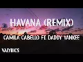 Havana Remix - Camila Cabello ft. Daddy Yankee (Letra)