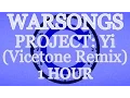 Lagu Warsongs PROJECT: YI (Vicetone Remix) | 1 HOUR
