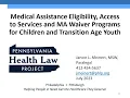 Medical Assistance Eligibility Access to Services and MA Waiver Programs for Transition-Age Youth