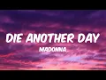 Die Another Day - Madonna (Lyrics)