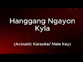 Lagu Hanggang Ngayon by Kyla (Acoustic / Karaoke | Male Key / Wish version)