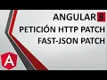 6-13 - Ejemplo de HTTP PATCH con fast-json patch actualizaciones parciales Angular 8