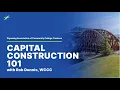 Capital Construction 101 with Rob Dennis WCCC - Jun 2025