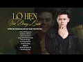Lagu Từ độ chia tay anh phiêu bạt... Lỡ Hẹn Với Dòng Lam (Thái Học) | Nhạc Trữ Tình Hay Nhất Của Thái Học