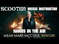 Download Lagu Scooter + Music Instructor - Hands in the Air (A Rework by Mean Mark McCool)