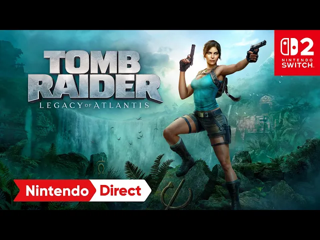 Tomb Raider: Legacy of Atlantis – Pre-order Trailer – Nintendo Switch 2